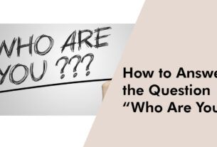 How to Answer the Question “Who Are You”